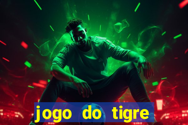 jogo do tigre bonus de cadastro